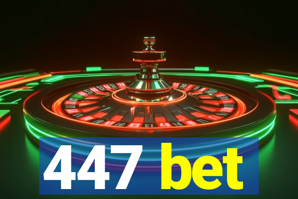 447 bet